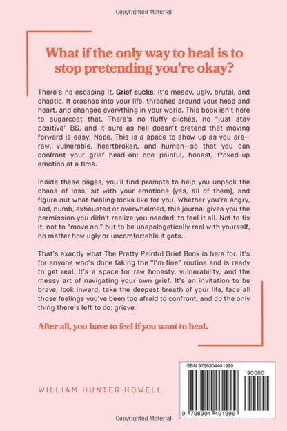 The Pretty Painful Grief Book: a Journal to Help You Face Your Pain and Live wit
