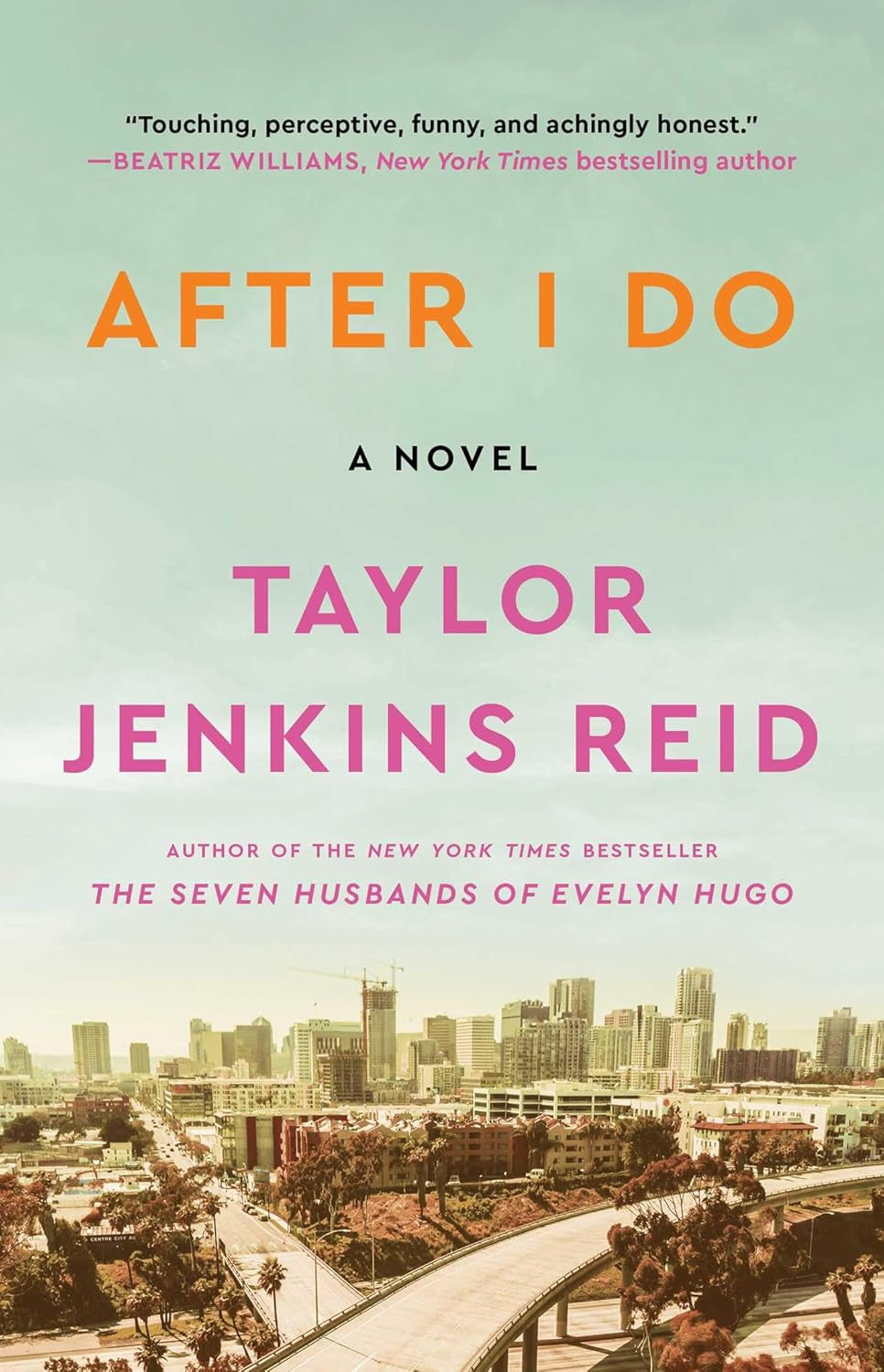 After I Do: a Novel