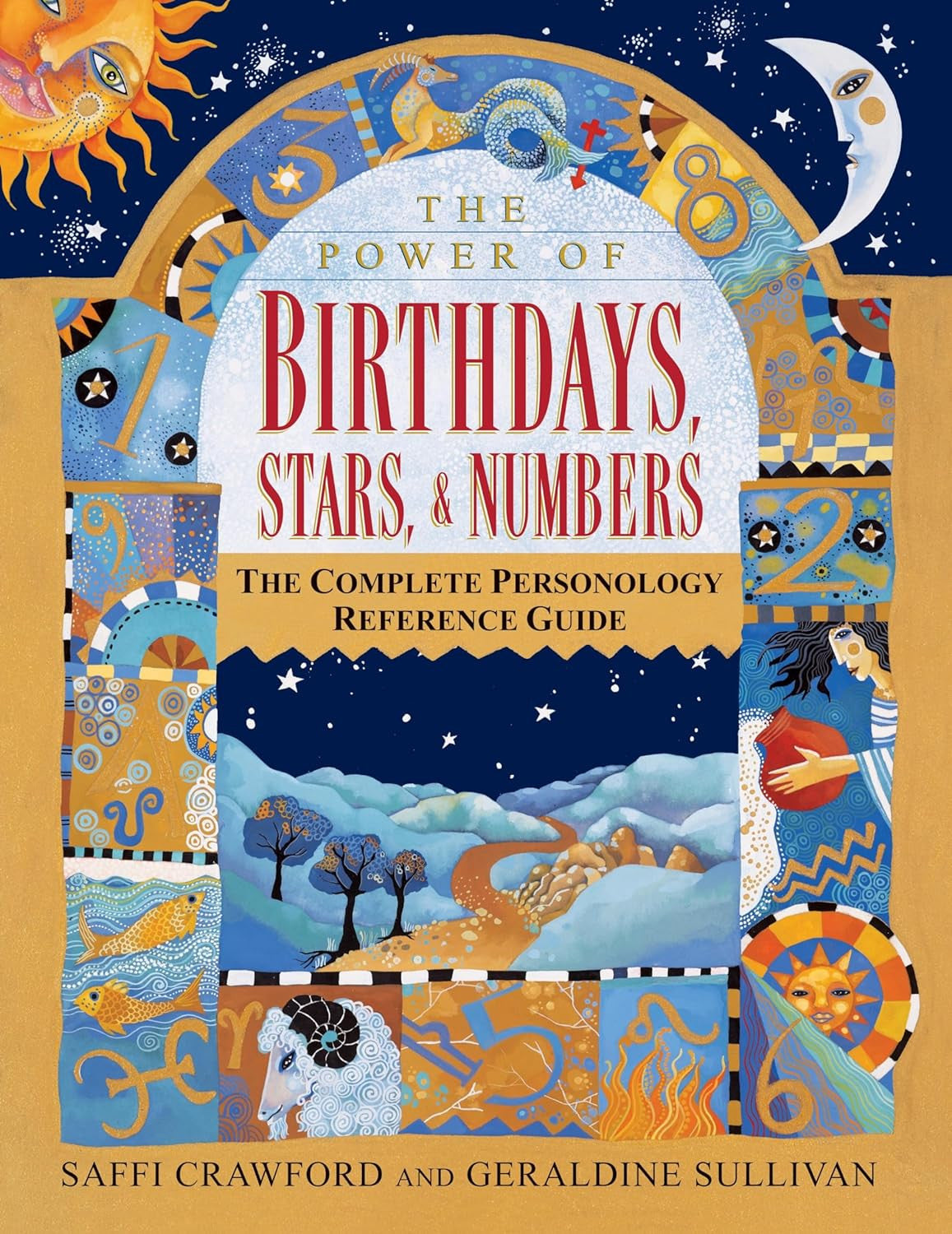 The Power of Birthdays, Stars & Numbers: the Complete Personology Reference Guid