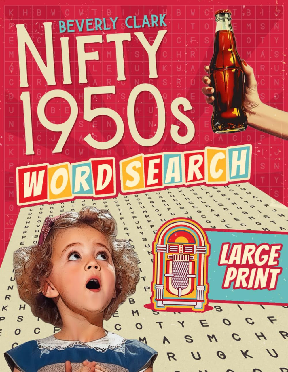 The Nifty 1950S Large Print Word Search for Adults: Deliciously Nostalgic Wordfi