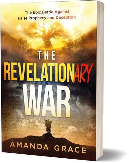 The Revelationary War: the Epic Battle against False Prophecy and Deception