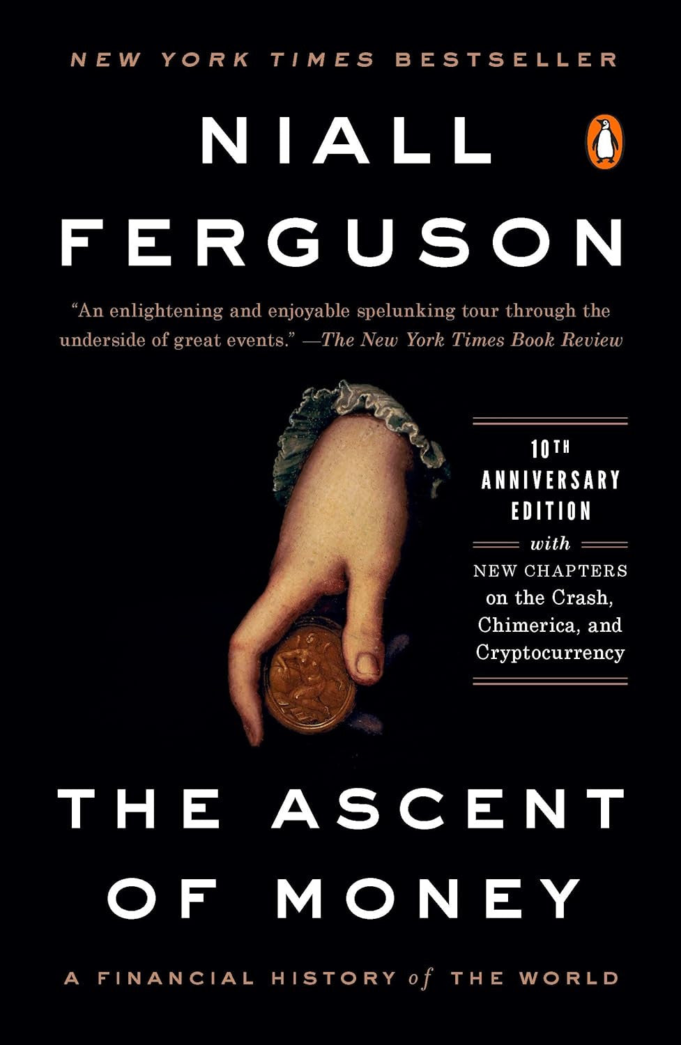 The Ascent of Money: a Financial History of the World: 10Th Anniversary Edition
