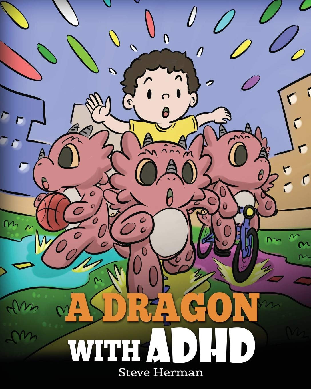 A Dragon with ADHD: a Children’S Story about ADHD. a Cute Book to Help Kids Get