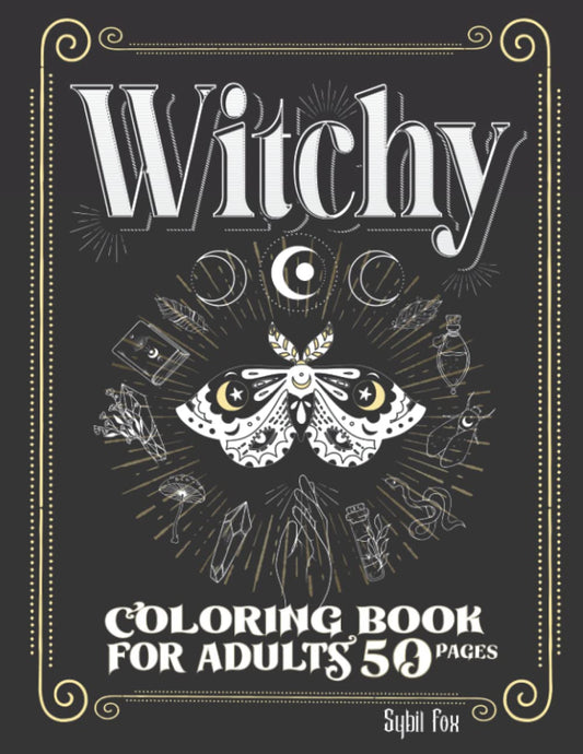Witchy Coloring Book for Adults: 50 Modern Witch Coloring Pages | Gothic Magical