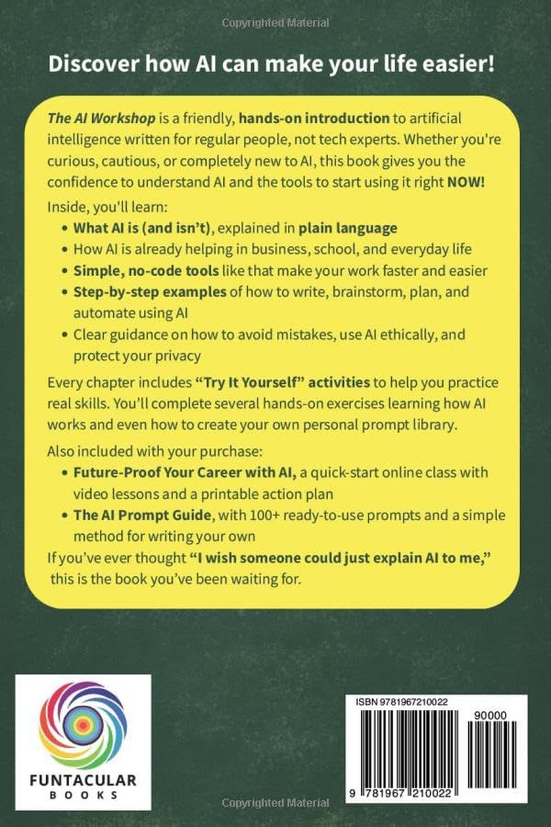 The AI Workshop: the Complete Beginner'S Guide to AI: Your A-Z Guide to Masterin