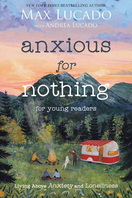 Anxious for Nothing (Young Readers Edition): Living above Anxiety and Loneliness
