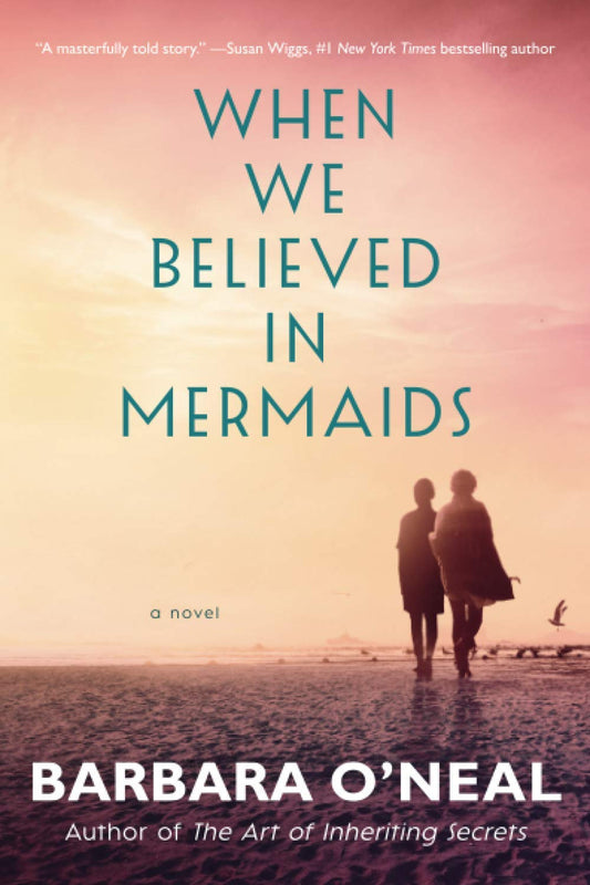 When We Believed in Mermaids: a Novel