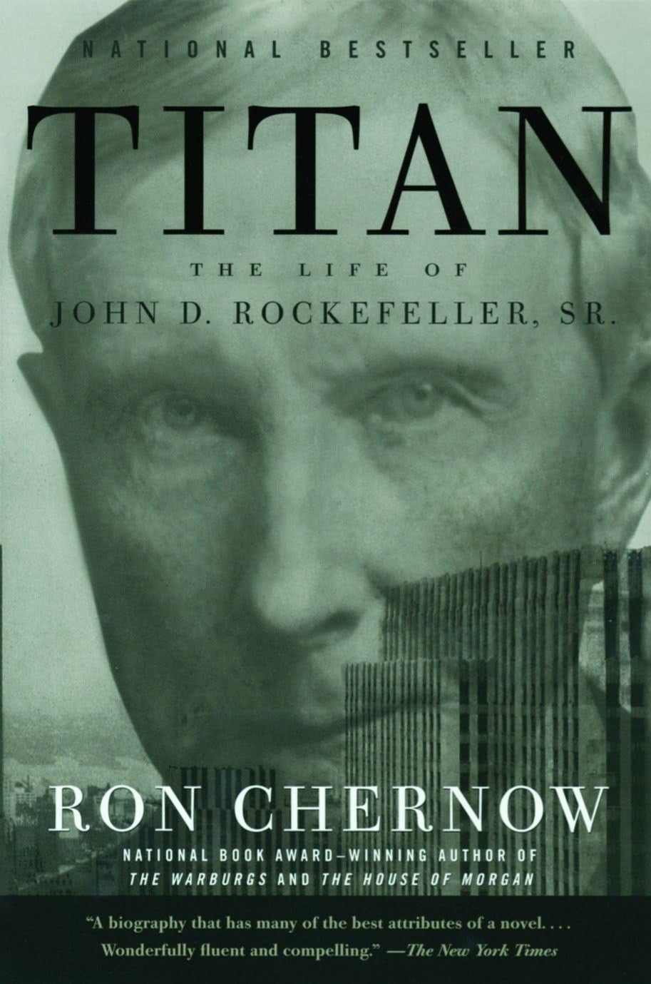 Titan: the Life of John D. Rockefeller, Sr.
