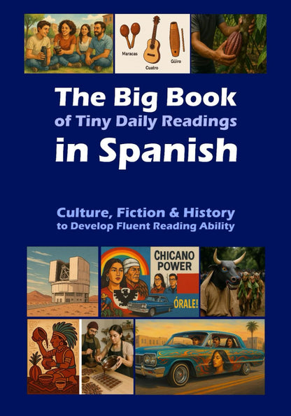 The Big Book of Tiny Daily Readings in Spanish 1: Culture, Fiction & History to