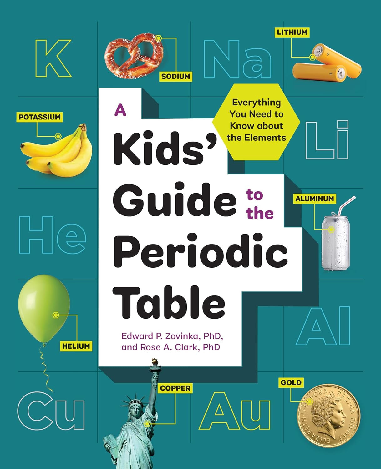 A Kids' Guide to the Periodic Table: Everything You Need to Know about the Eleme