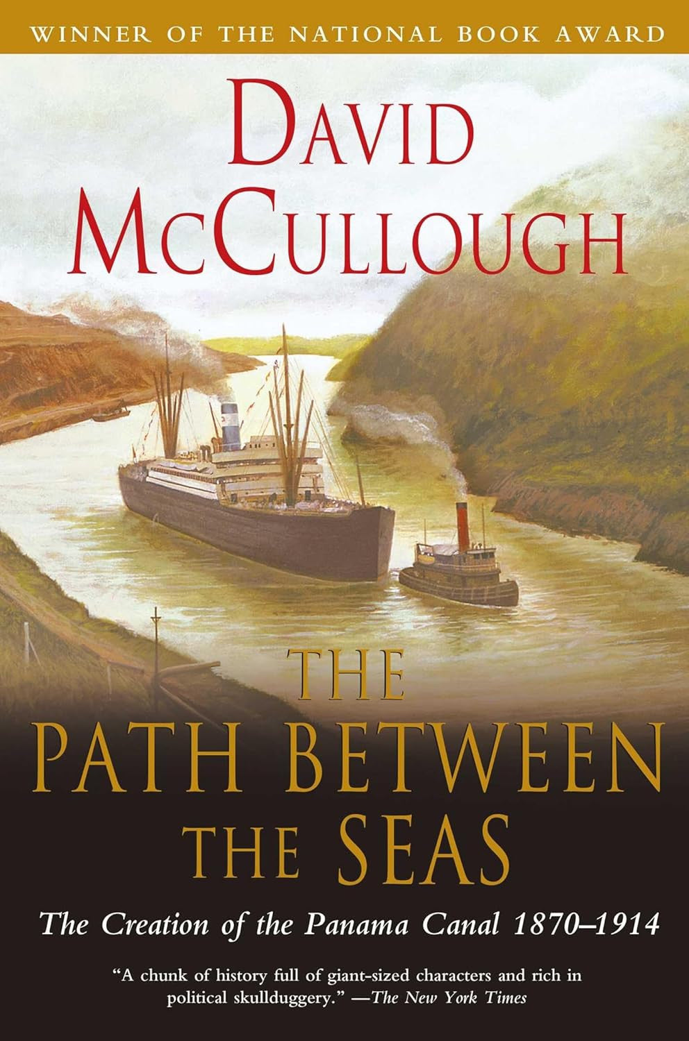 The Path between the Seas: the Creation of the Panama Canal, 1870-1914