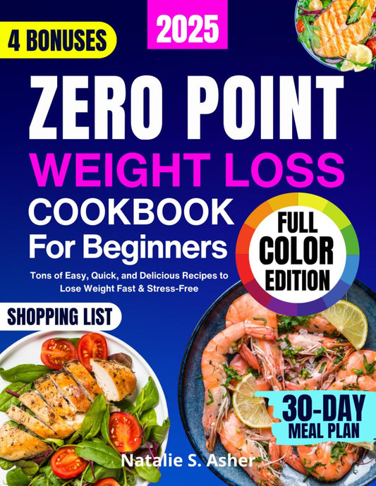 Zero Point Weight Loss Cookbook for Beginners [Full Color Edition]: Tons of Easy