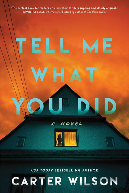Tell Me What You Did: a Novel