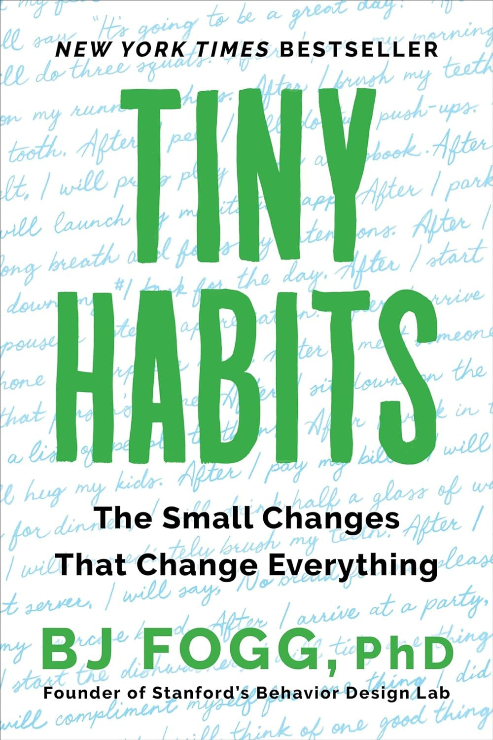 Tiny Habits: the Small Changes That Change Everything