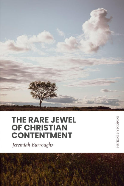 The Rare Jewel of Christian Contentment (Modern English)