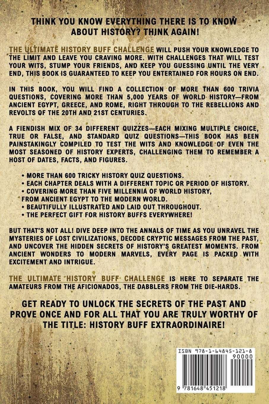 The Ultimate History Buff Challenge: over 600 Quiz Questions for Curious History