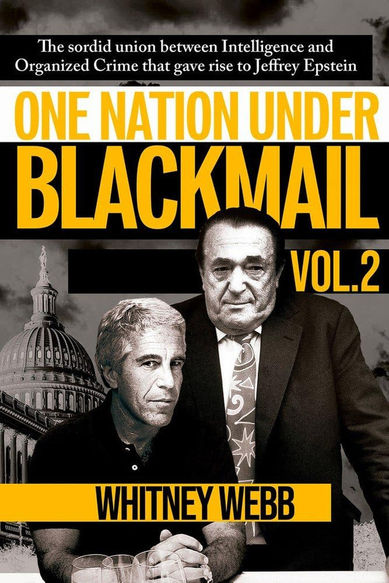 One Nation under Blackmail – Vol. 2: the Sordid Union between Intelligence and O