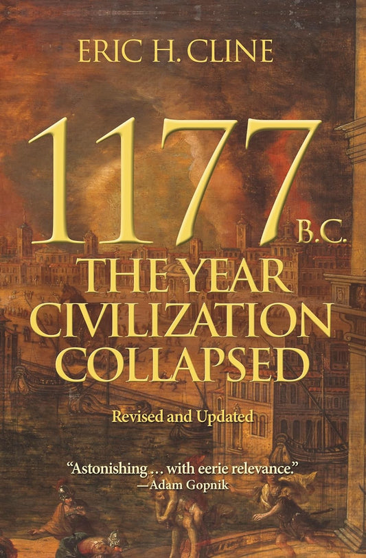 1177 B.C.: the Year Civilization Collapsed: Revised and Updated (Turning Points