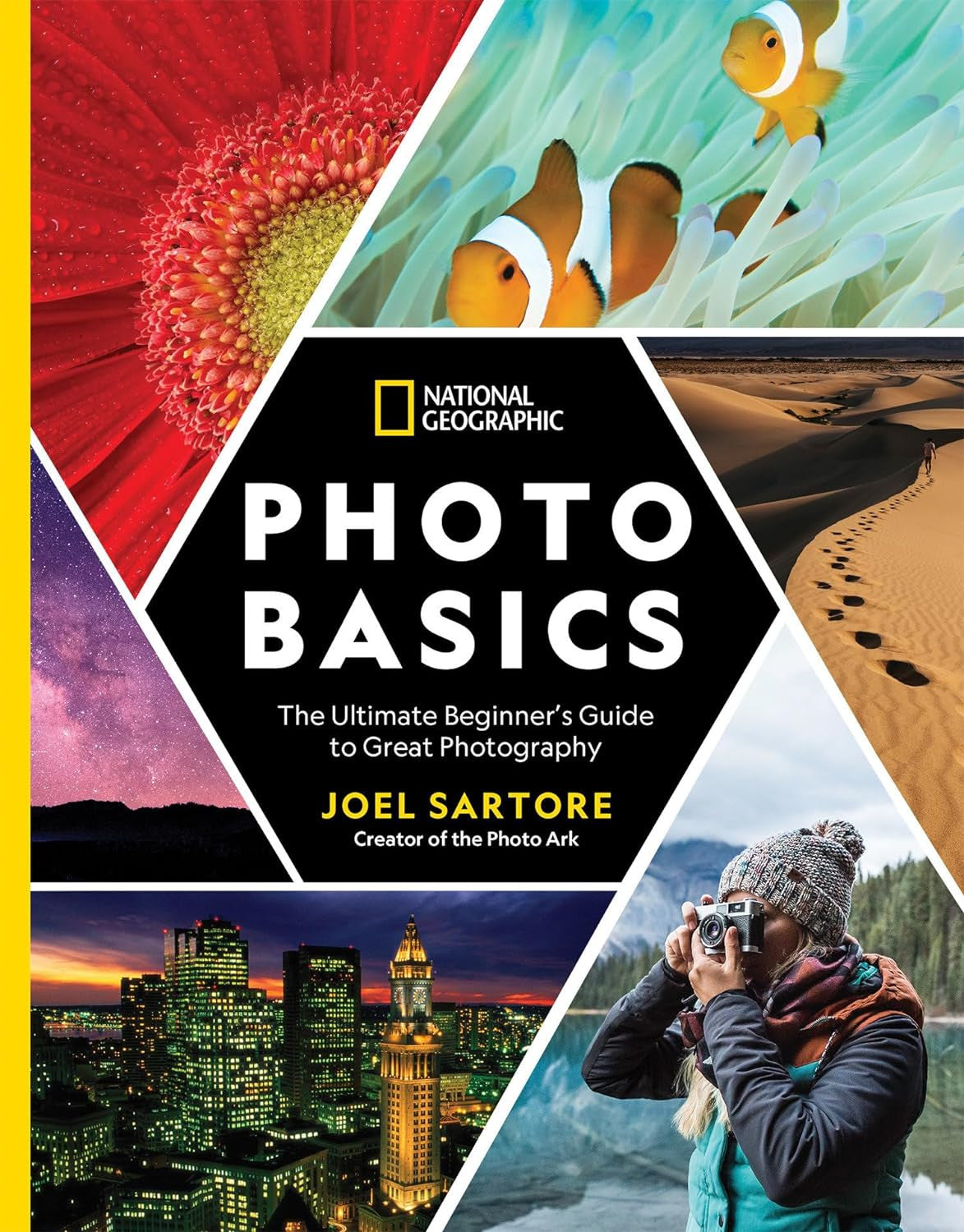 National Geographic Photo Basics: the Ultimate Beginner'S Guide to Great Photogr