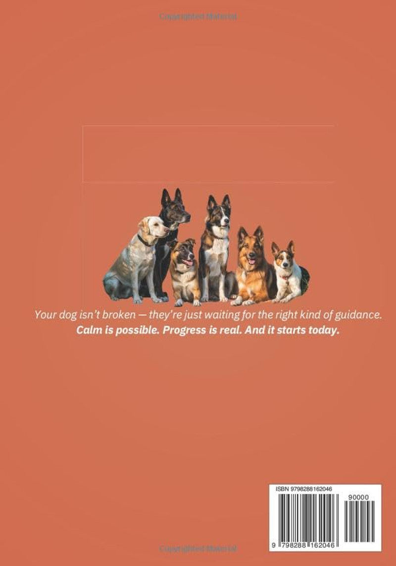 The Complete High-Energy Dog Solution: a Step-By-Step Training Guide to Teach Ca