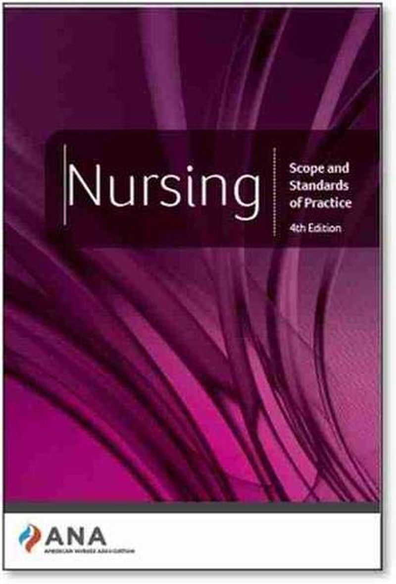 Nursing: Scope and Standards of Practice, 4Th Edition