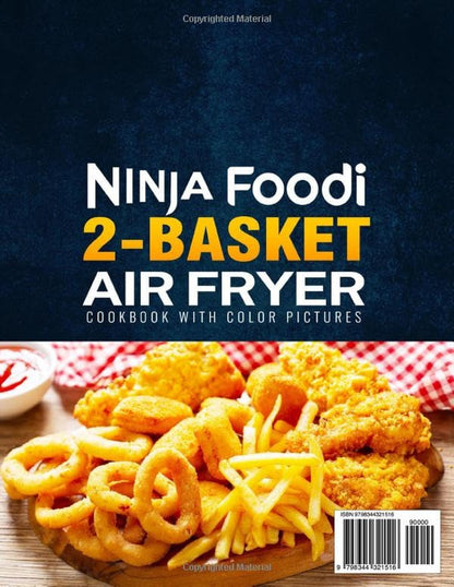 Ninja Foodi 2-Basket Air Fryer Cookbook with Color Pictures: Tasty & Guilt-Free