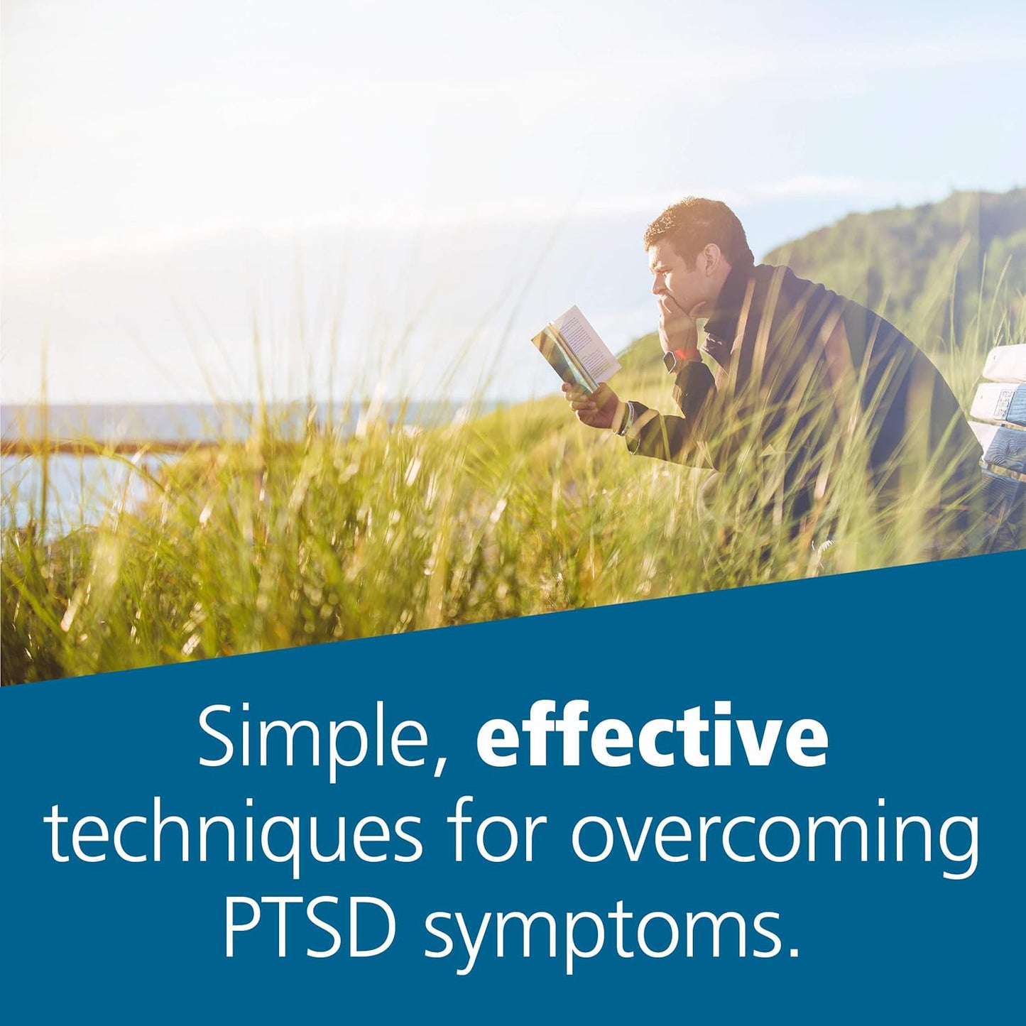 The PTSD Workbook: Simple, Effective Techniques for Overcoming Traumatic Stress