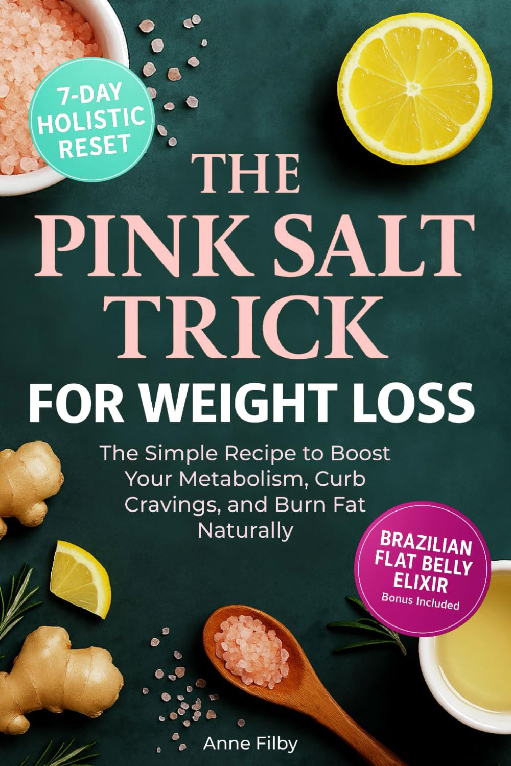 The Pink Salt Trick for Weight Loss: the Simple Recipe and 21-Day Challenge to B