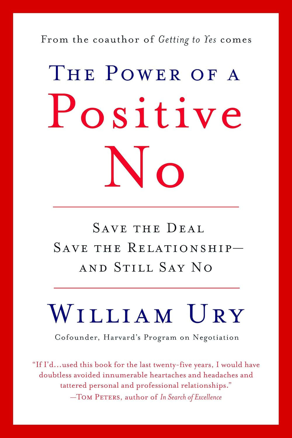 The Power of a Positive No: save the Deal save the Relationship and Still Say No