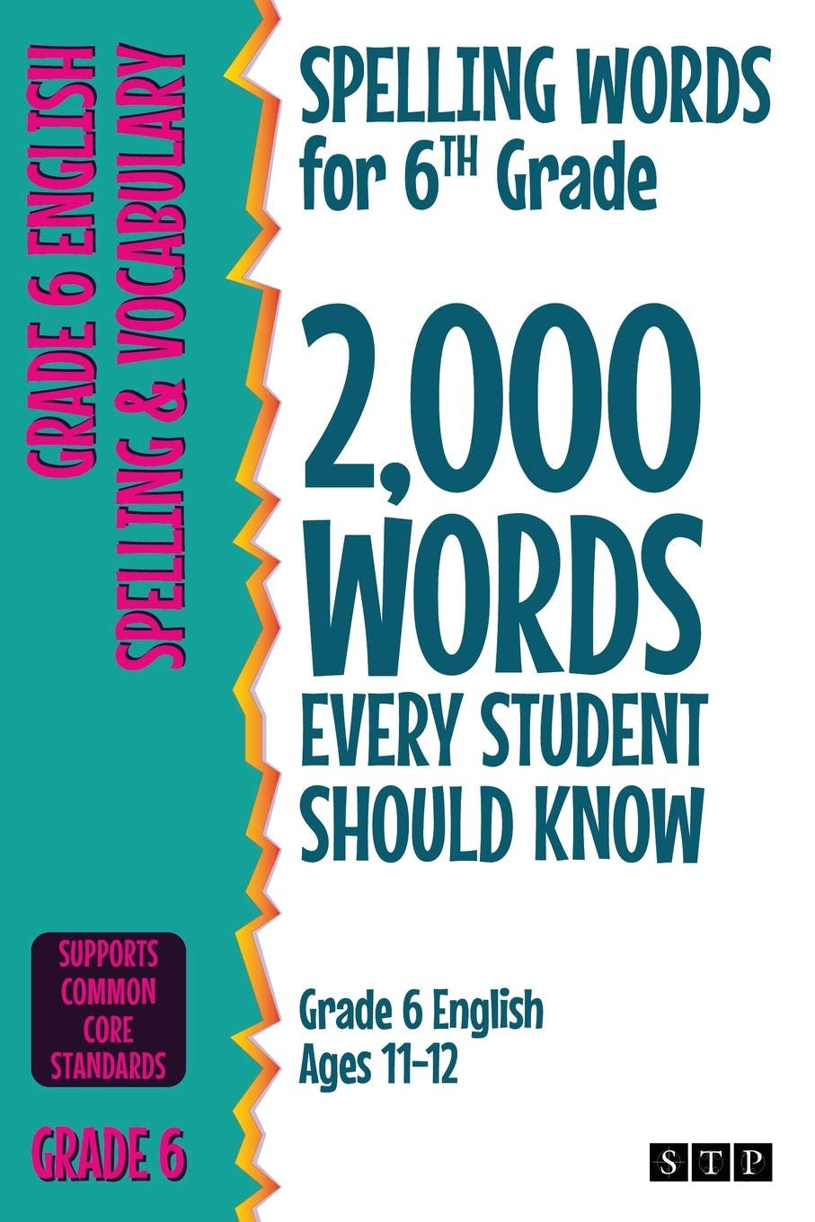 Spelling Words for 6Th Grade: 2,000 Words Every Student Should Know (Grade 6 Eng