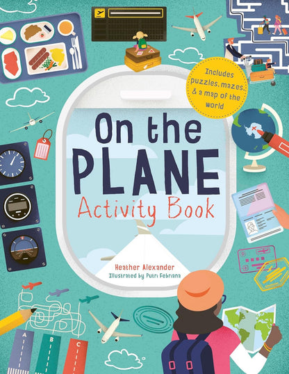 On the Plane Activity Book: Includes Puzzles, Mazes, Dot-To-Dots and Drawing Act