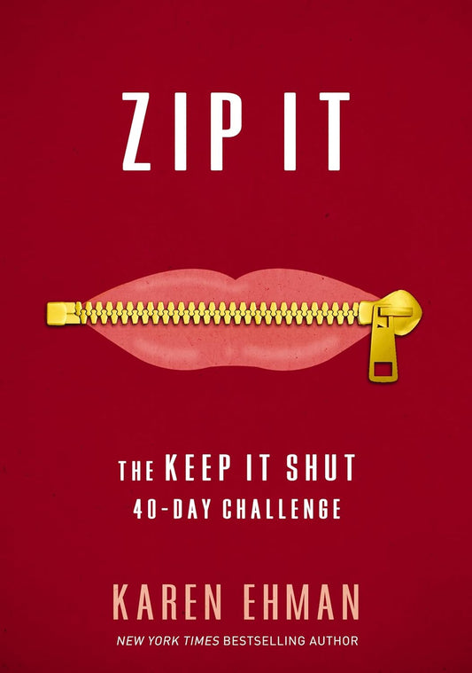 Zip It: the Keep It Shut 40-Day Challenge