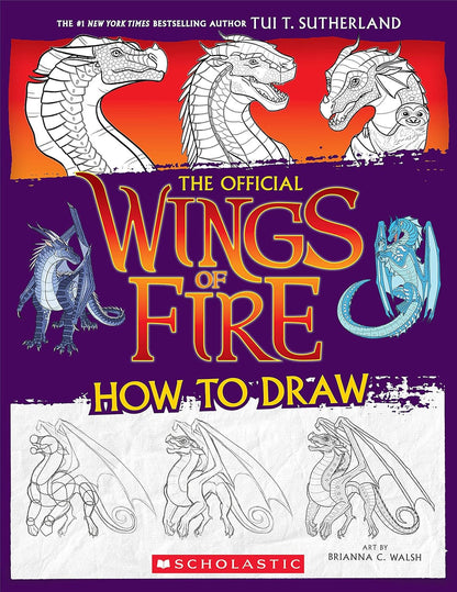 Wings of Fire: the Official How to Draw