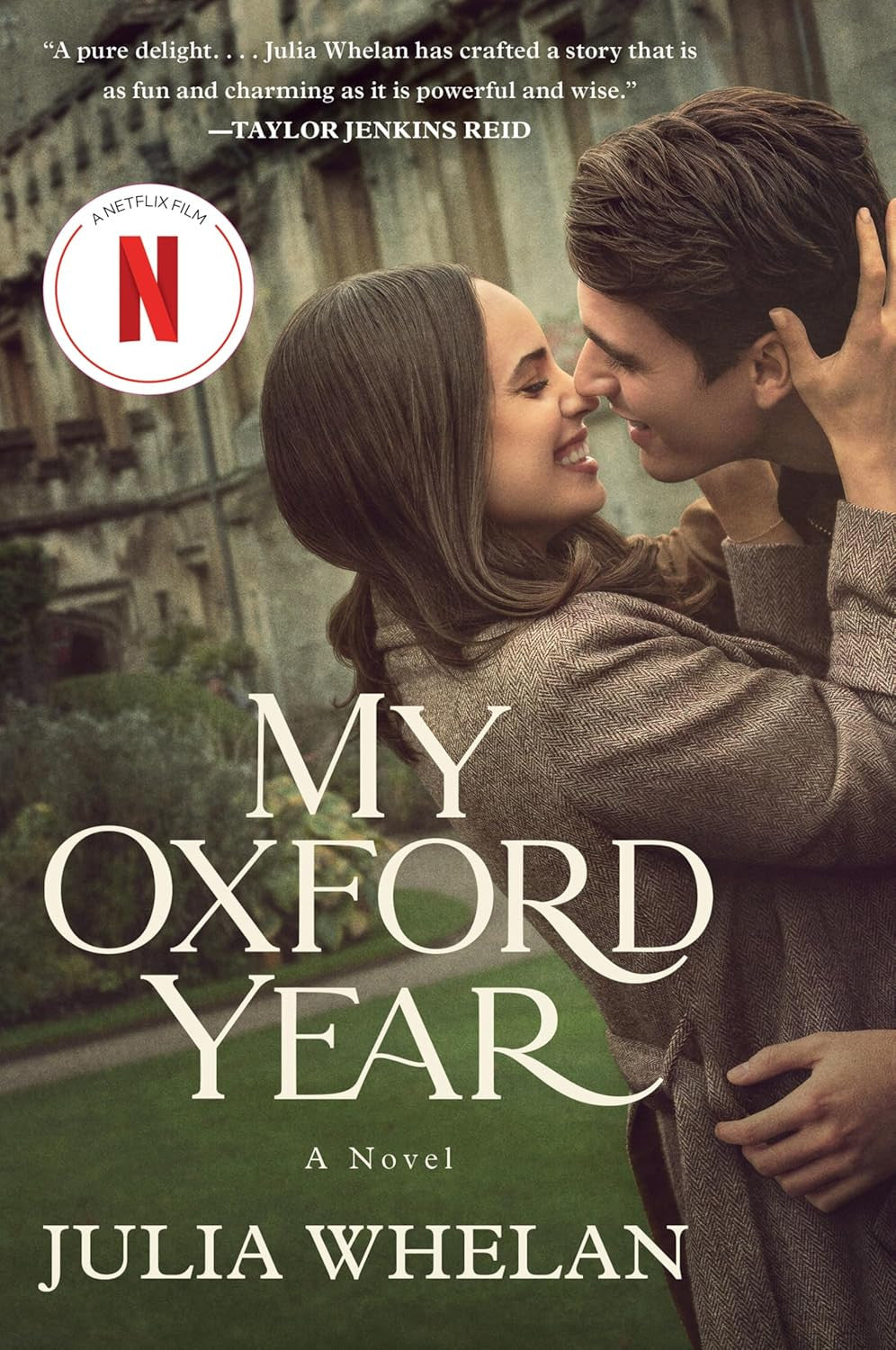 My Oxford Year [Movie Tie-In]: a Tender and Uplifting Love Story Set in a Charmi