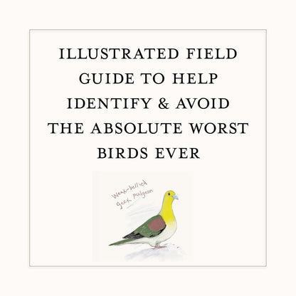 A Dumb Birds Field Guide to the Worst Birds Ever