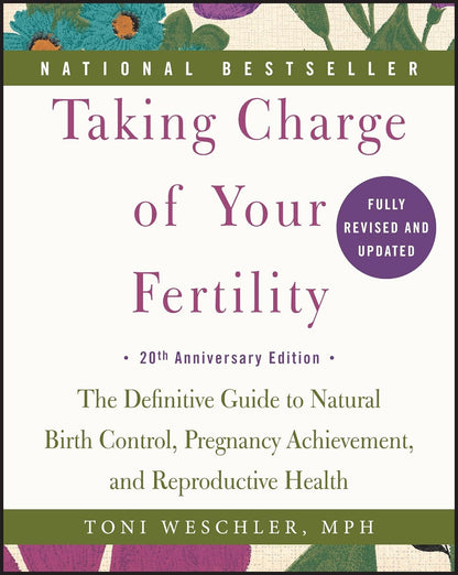 Taking Charge of Your Fertility, 20Th Anniversary Edition: the Definitive Guide