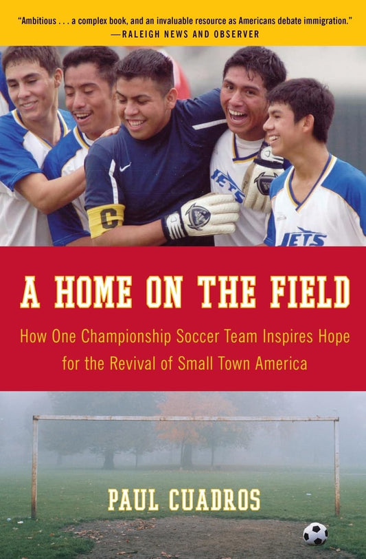 A Home on the Field: How One Championship Soccer Team Inspires Hope for the Revi