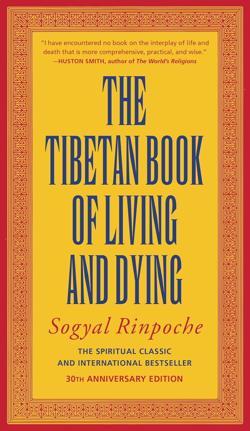 The Tibetan Book of Living and Dying: the Spiritual Classic & International Best