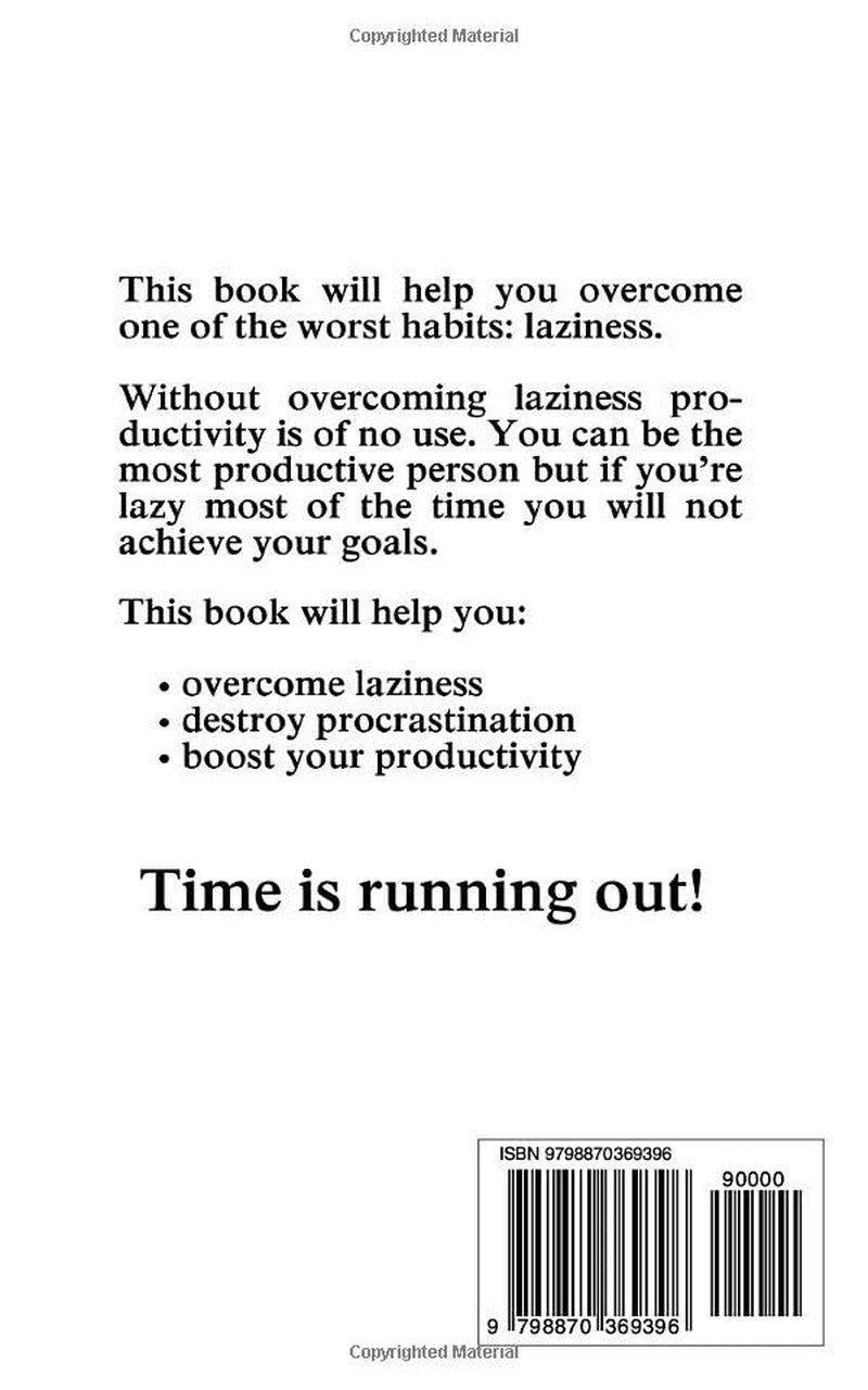 The Art of Laziness: Overcome Procrastination & Improve Your Productivity
