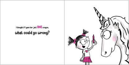 Never Let a Unicorn Scribble! (Funny Unicorn Picture Book Series for Ages 4-8)