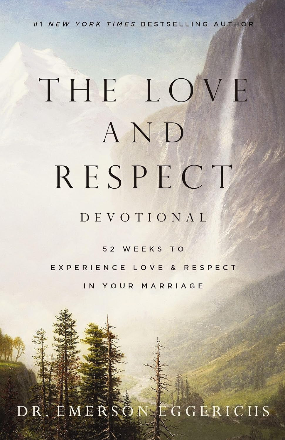 The Love and Respect Devotional: 52 Weeks to Experience Love and Respect in Your