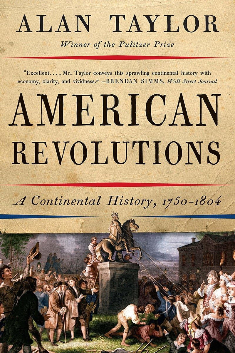 American Revolutions: a Continental History, 1750-1804
