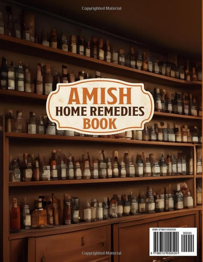 Amish Home Remedies Book: [40 in 1] 1000+ Herbal Remedies to Reclaim Nature’S He