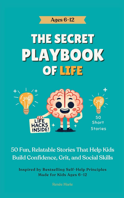 The Secret Playbook of Life: a Confidence and Life Skills Book for Kids Ages 6–1