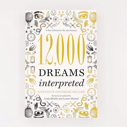 12,000 Dreams Interpreted: a New Edition for the 21St Century
