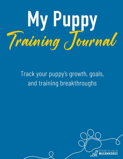 My Puppy Journal: Track Your Puppy'S Training, Routines, and Behaviour from the